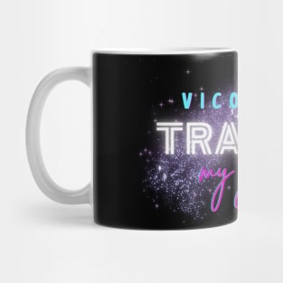 Vico Ortiz Transed My Gender Mug